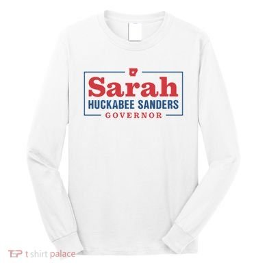 Sarah Huckabee Sanders Governor Long Sleeve Shirt