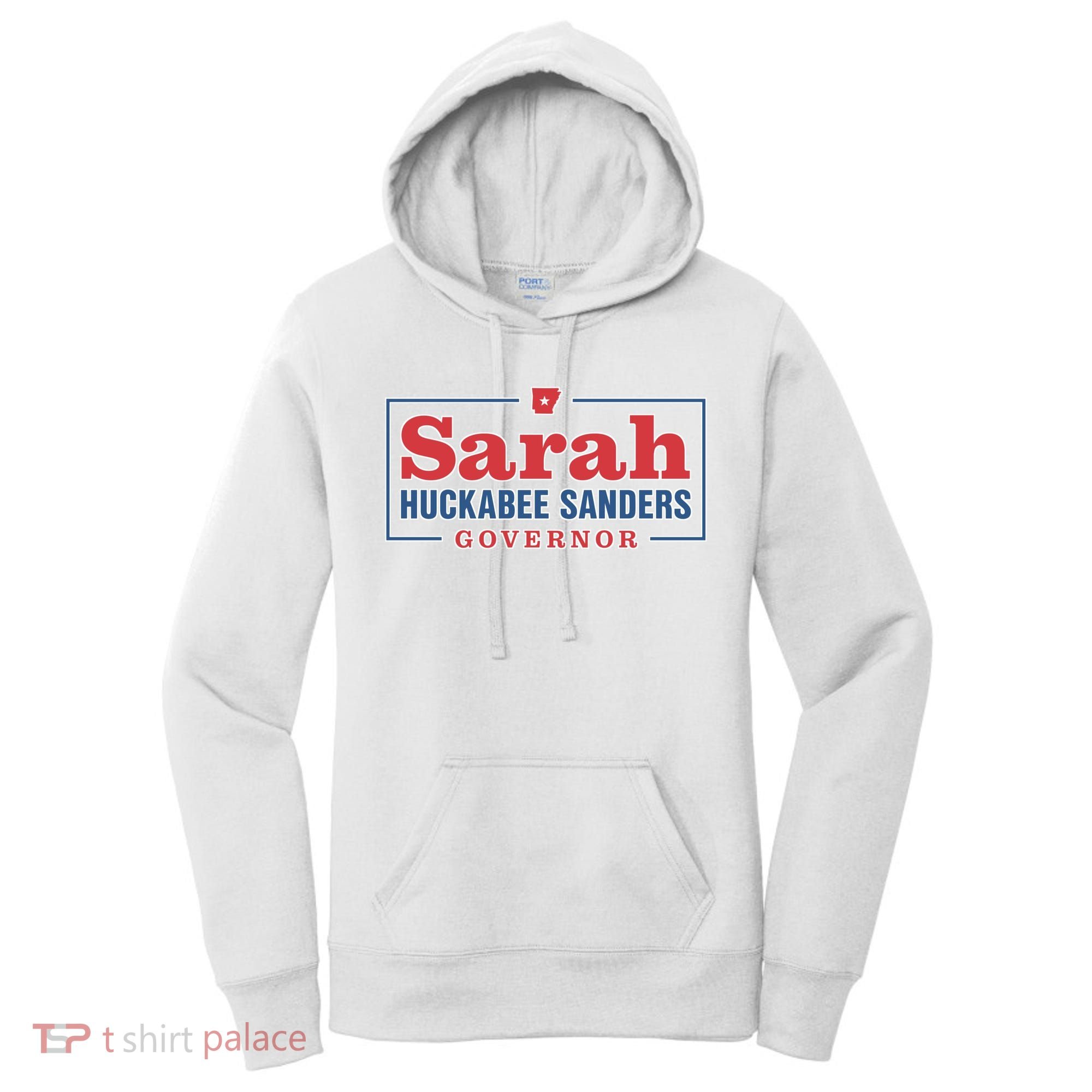 Sarah Huckabee Sanders Governor Women's Hoodie