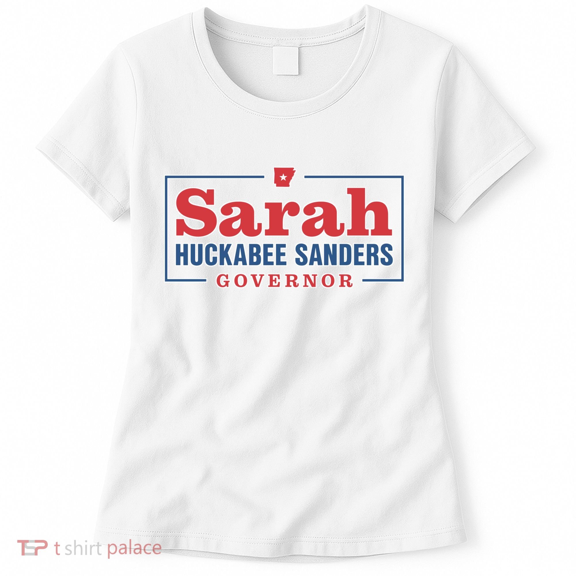 Sarah Huckabee Sanders Governor Women's T-Shirt
