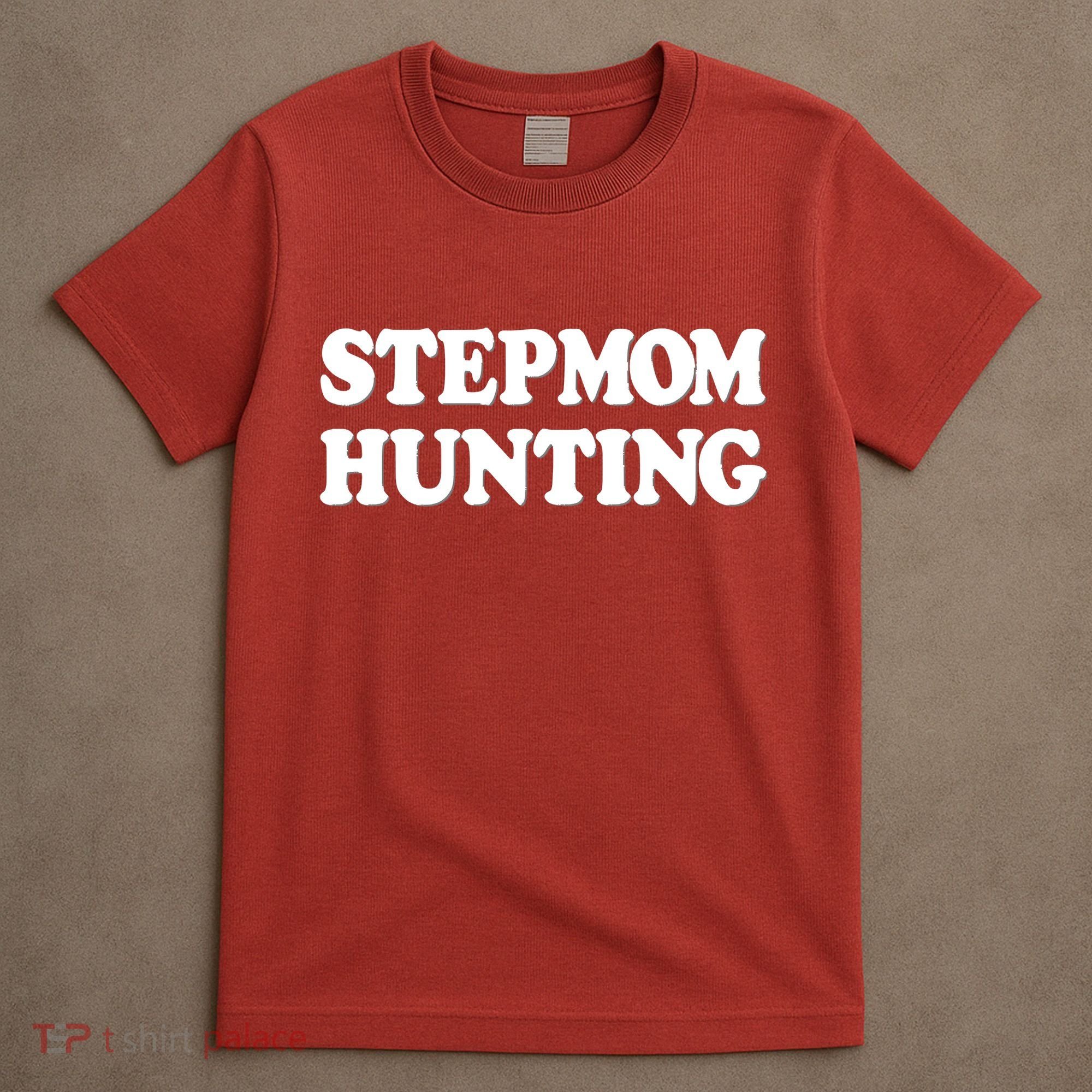 Stepmom Hunting Shirt Stepmom Hunting Funny Saying T-Shirt