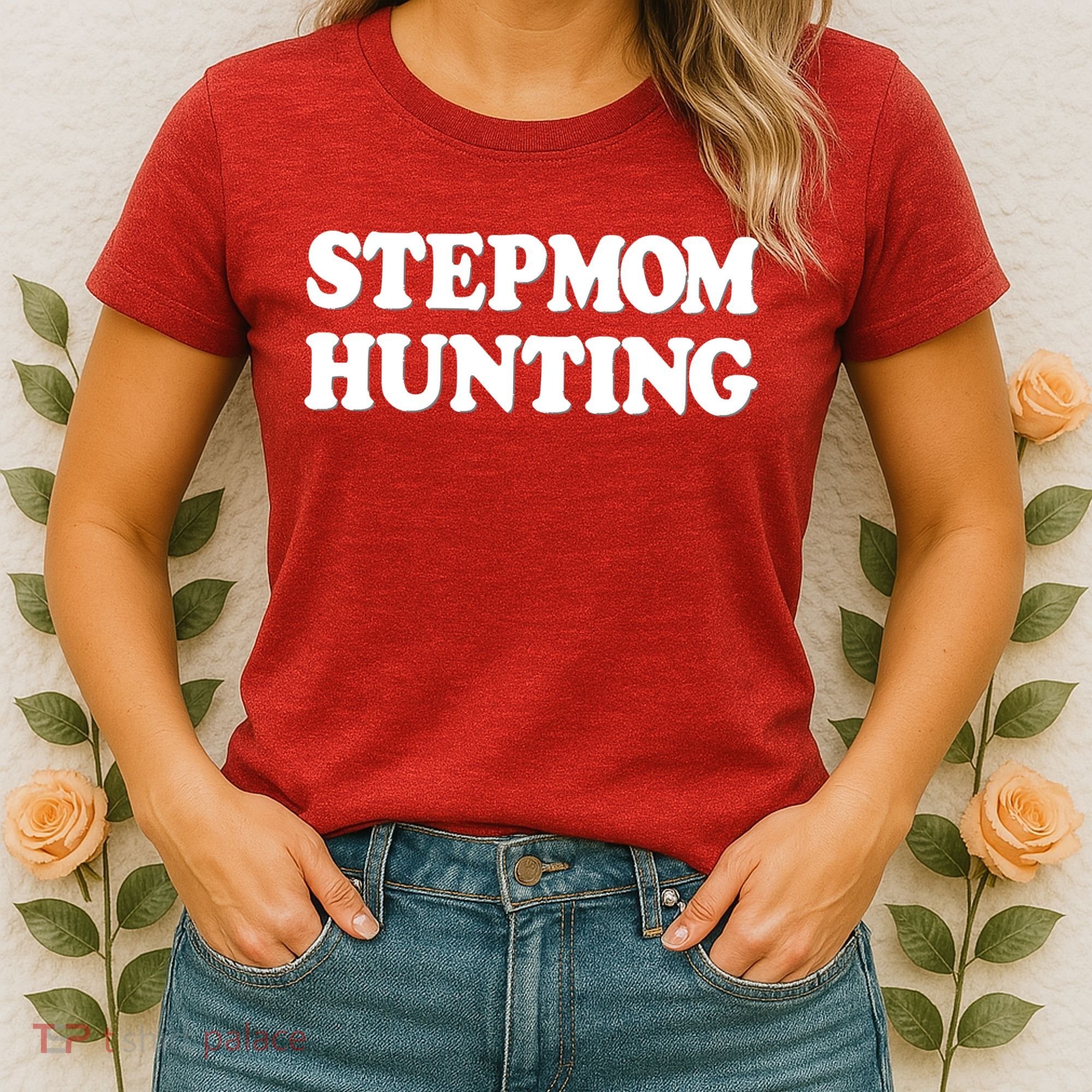 Stepmom Hunting Shirt Stepmom Hunting Funny Saying Women's T-Shirt