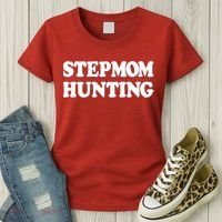 Stepmom Hunting Shirt Stepmom Hunting Funny Saying Women's T-Shirt thumb 3