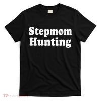 Stepmom Hunting Shirt Stepmom Hunting Funny Saying Quote  T-Shirt thumb 0