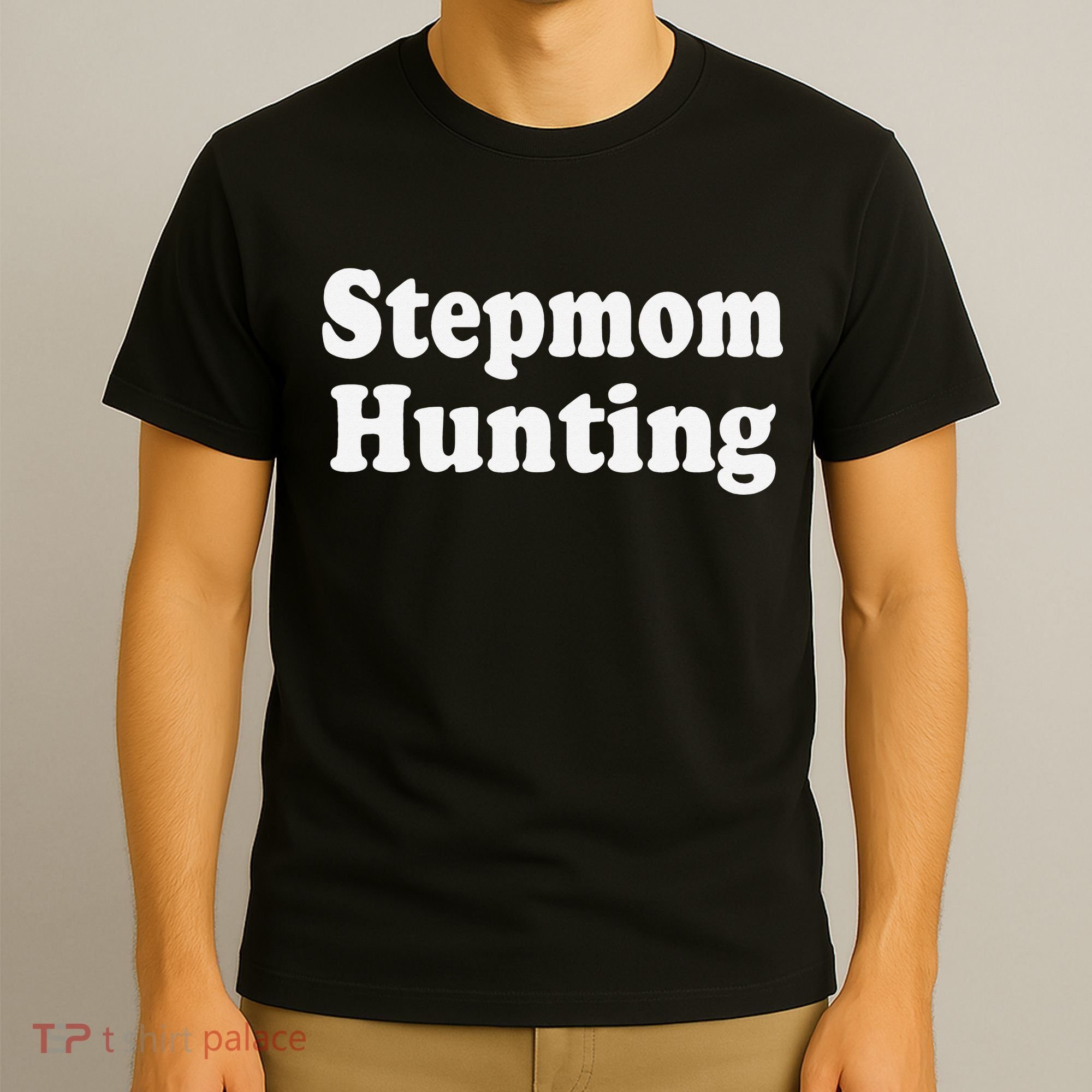 Stepmom Hunting Shirt Stepmom Hunting Funny Saying Quote  T-Shirt