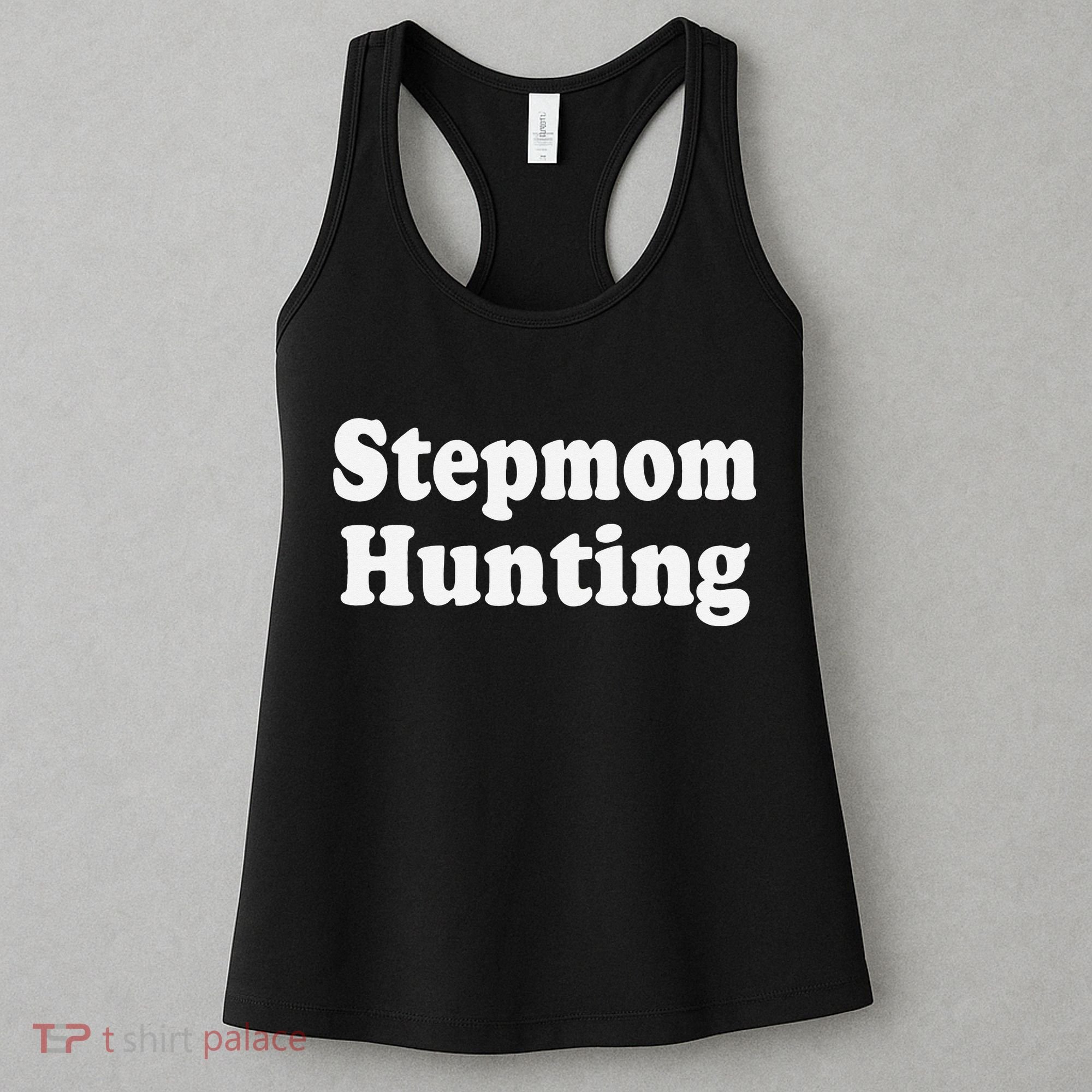 Stepmom Hunting Shirt Stepmom Hunting Funny Saying Quote  Women's Tank Top
