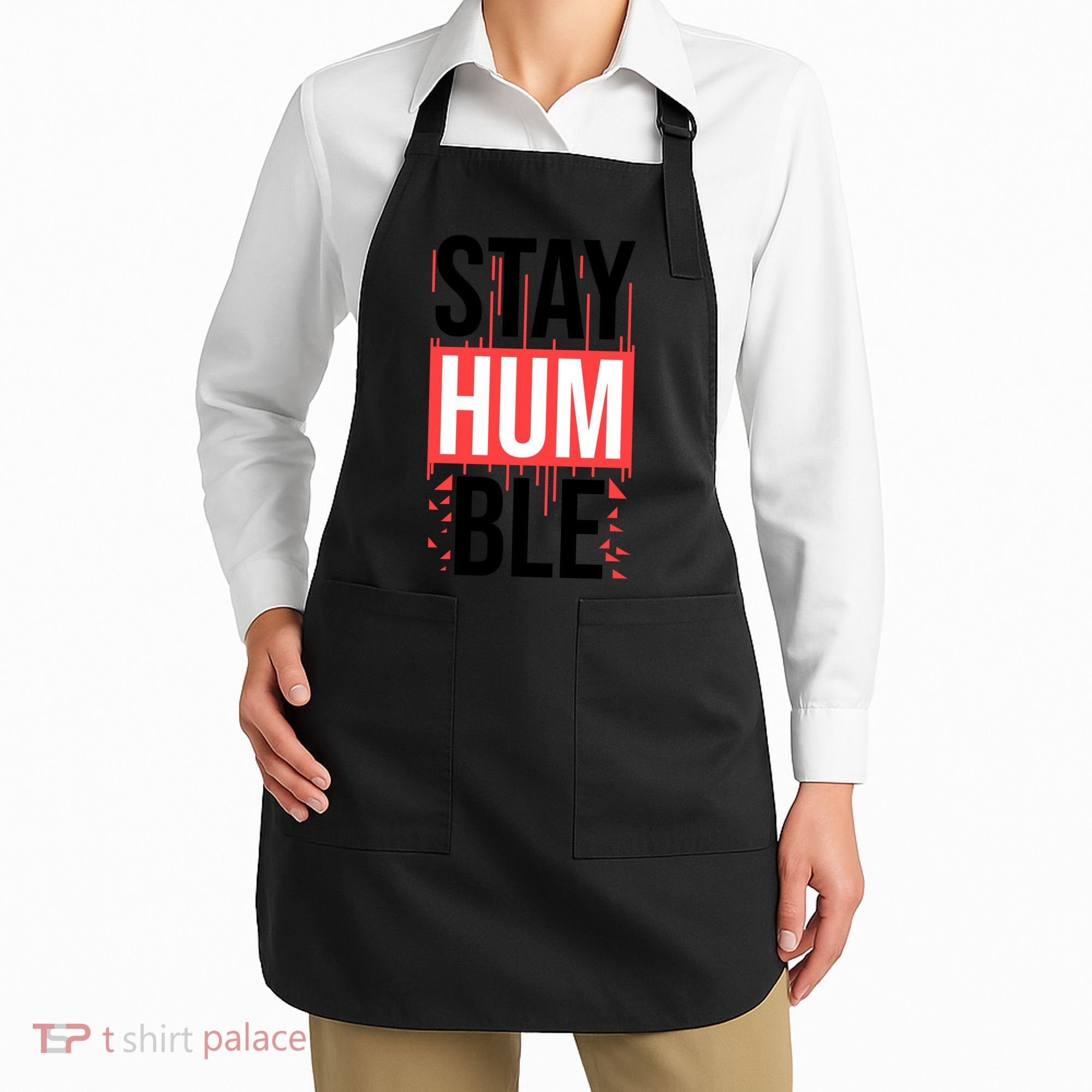Stay Humble Apron