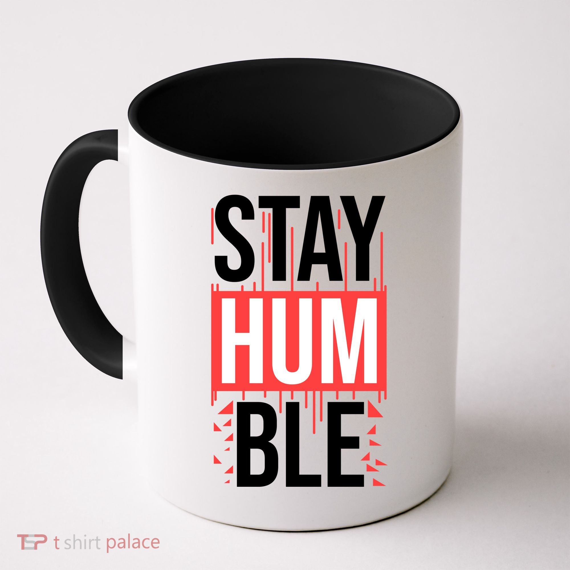 Stay Humble Coffee Mug