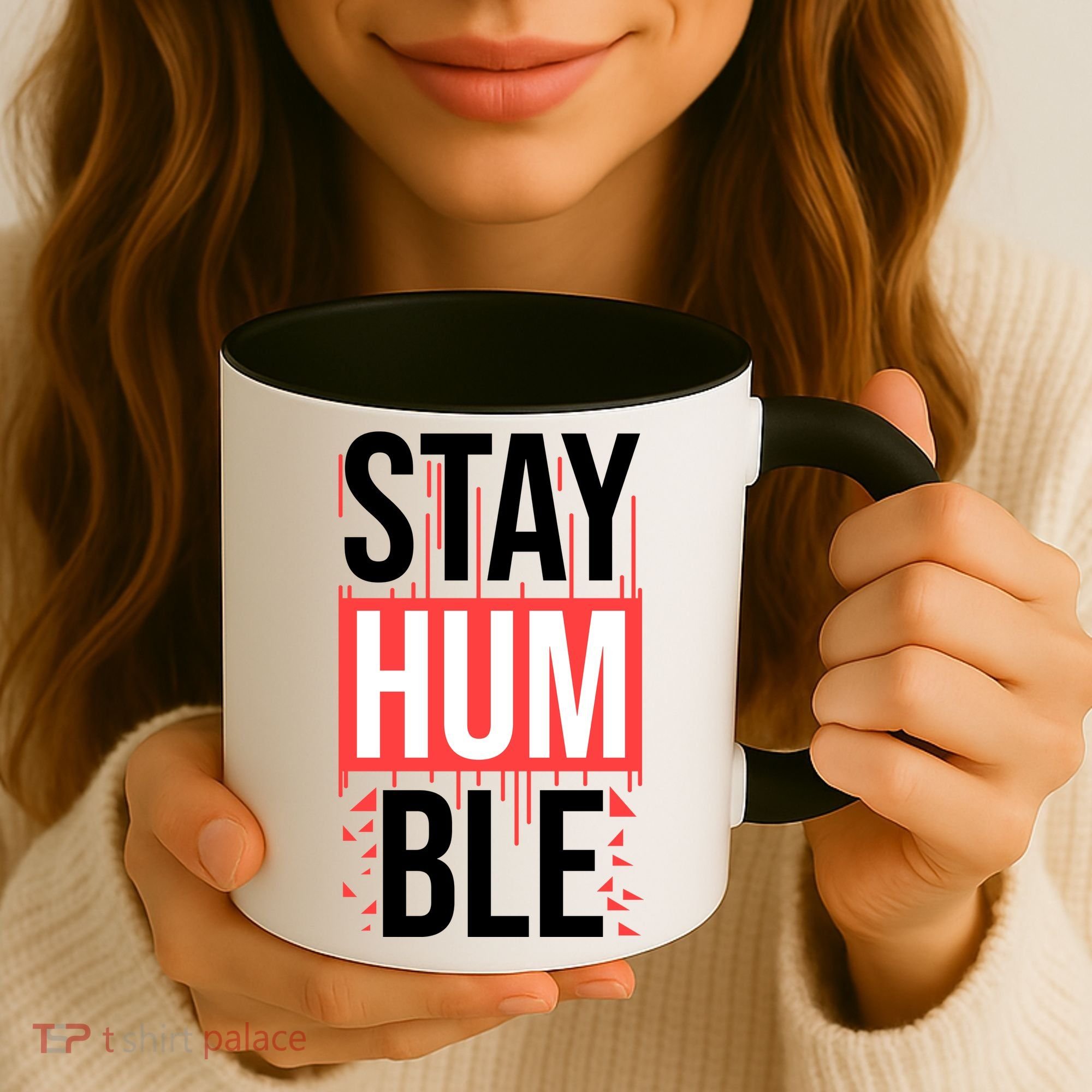Stay Humble Coffee Mug