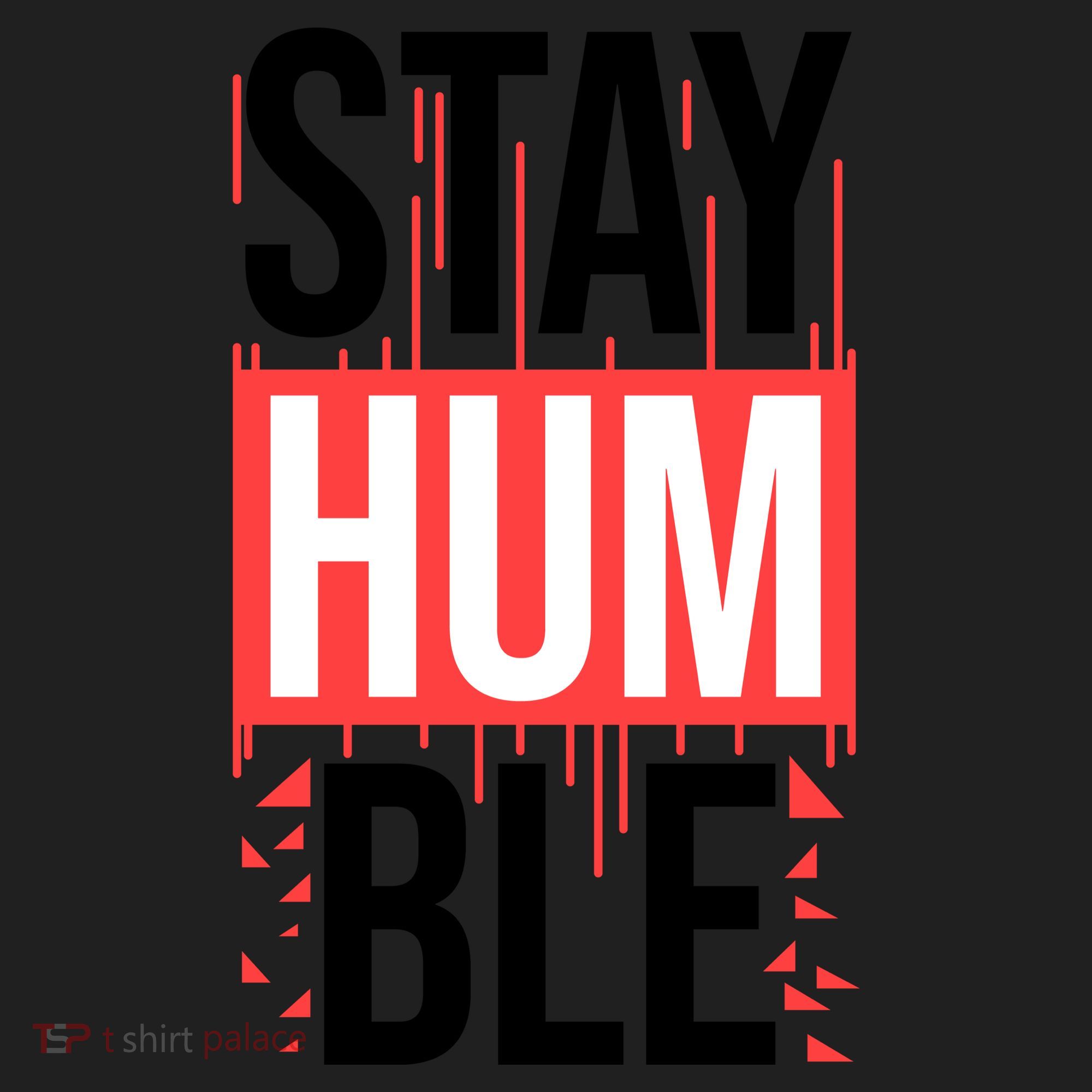 Stay Humble Tumbler