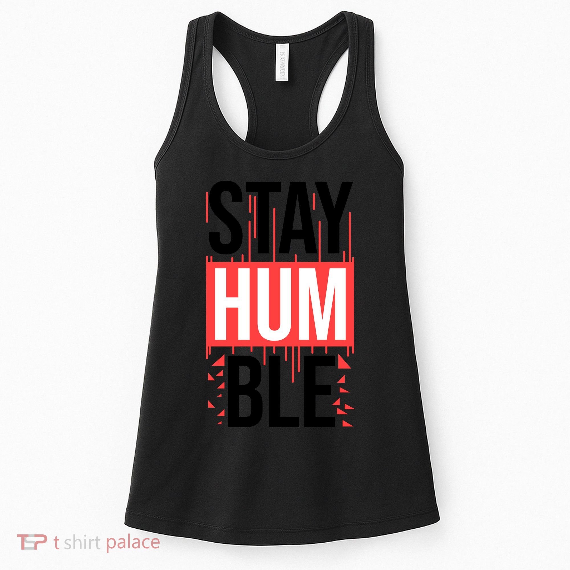 Stay Humble Women's Tank Top