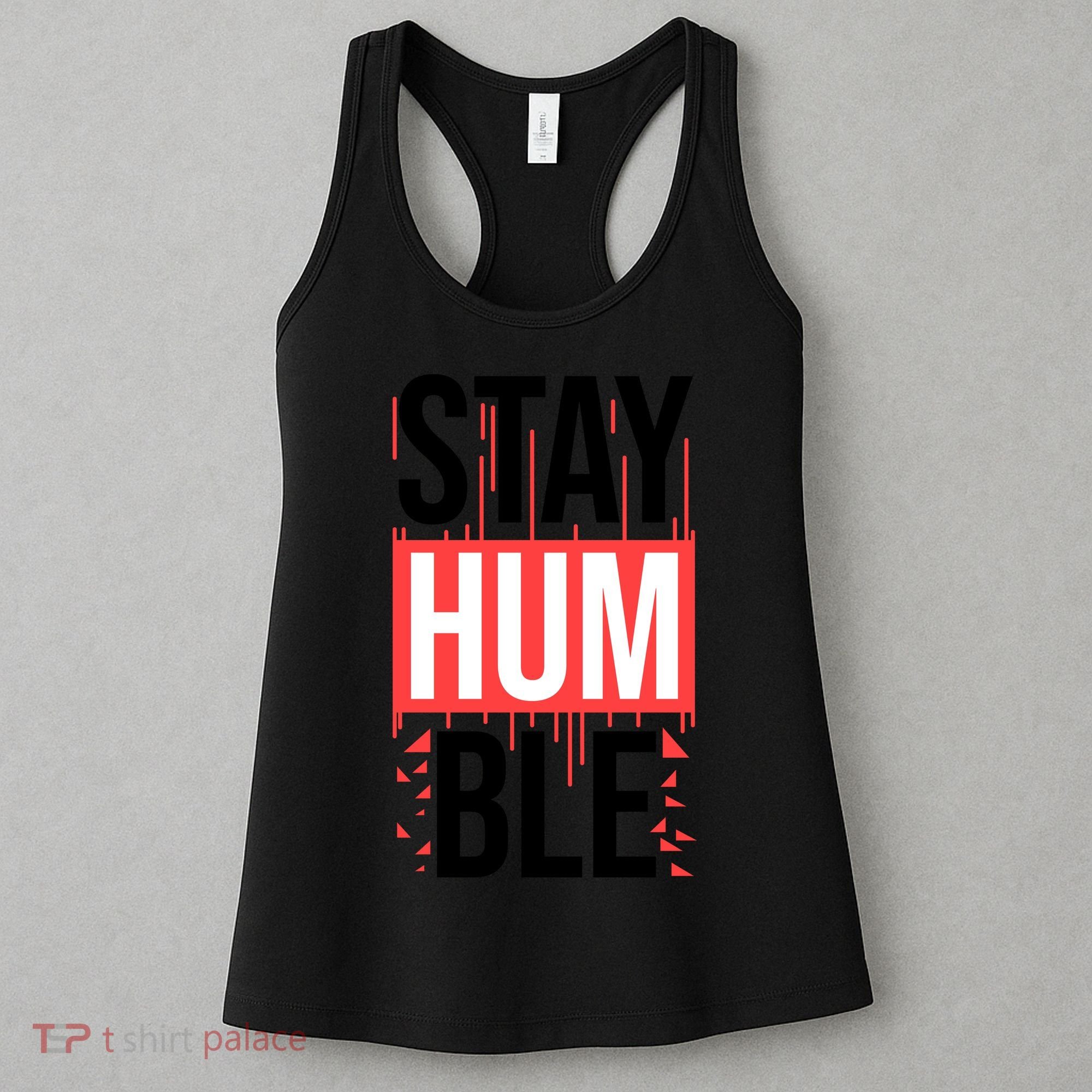 Stay Humble Women's Tank Top