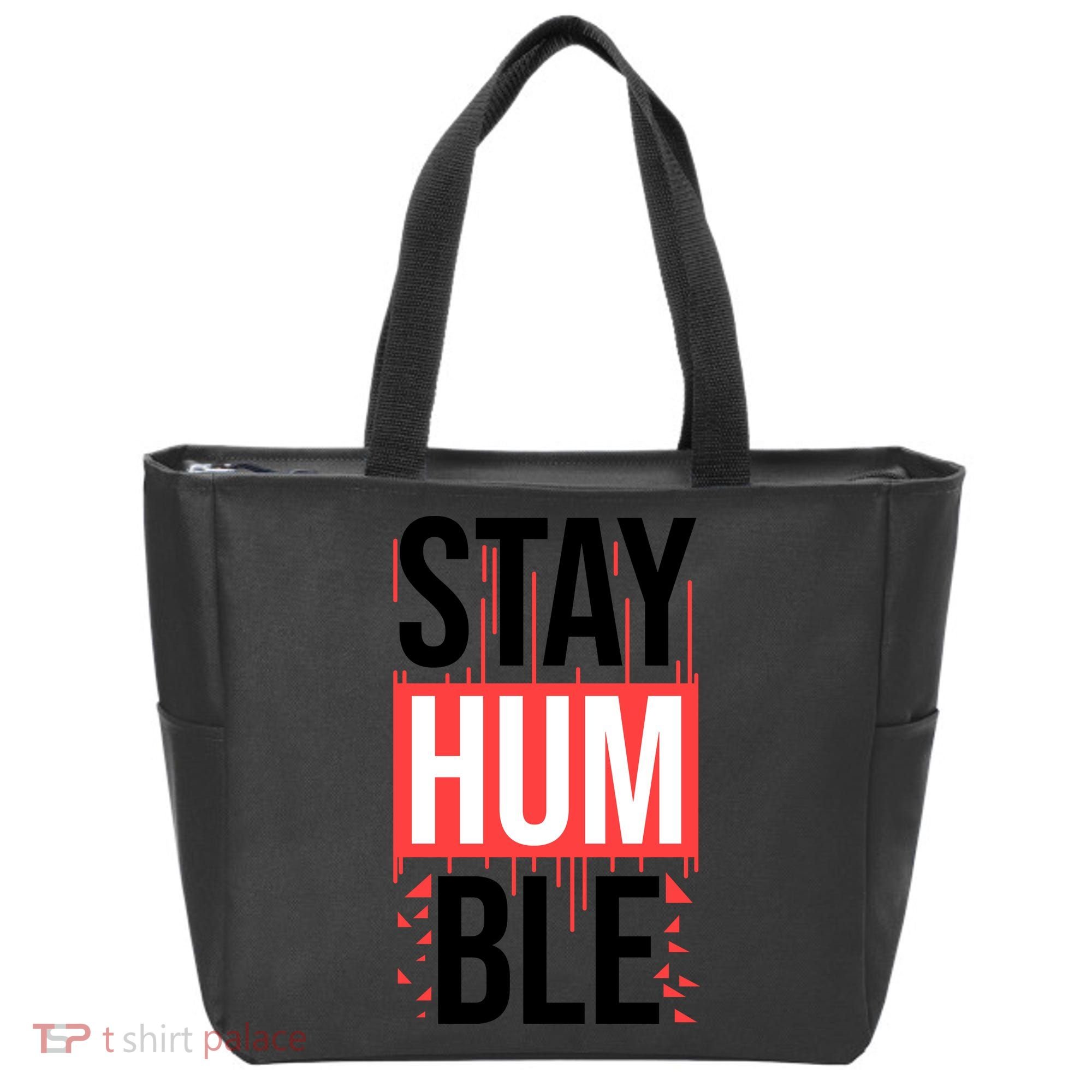 Stay Humble Tote Bag