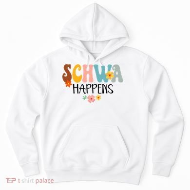 Schwa Happens Science Of Reading Teacher Intervention Groovy Hoodie