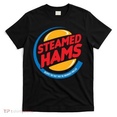 Steamed Hams T-Shirt