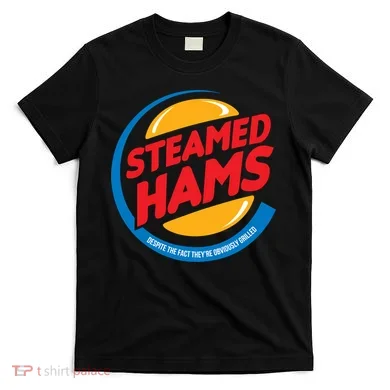 Steamed Hams T-Shirt