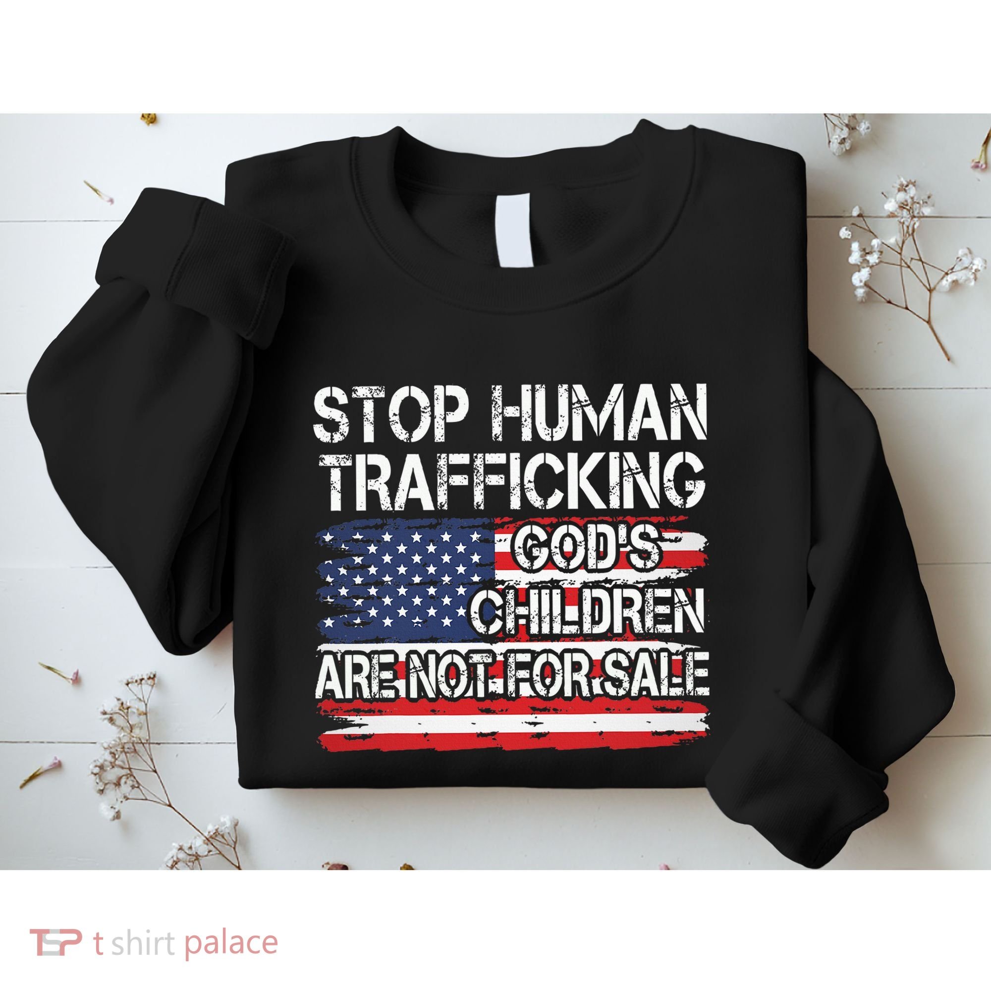 Stop Human Trafficking Gods Children Are Not For Sale Sweatshirt