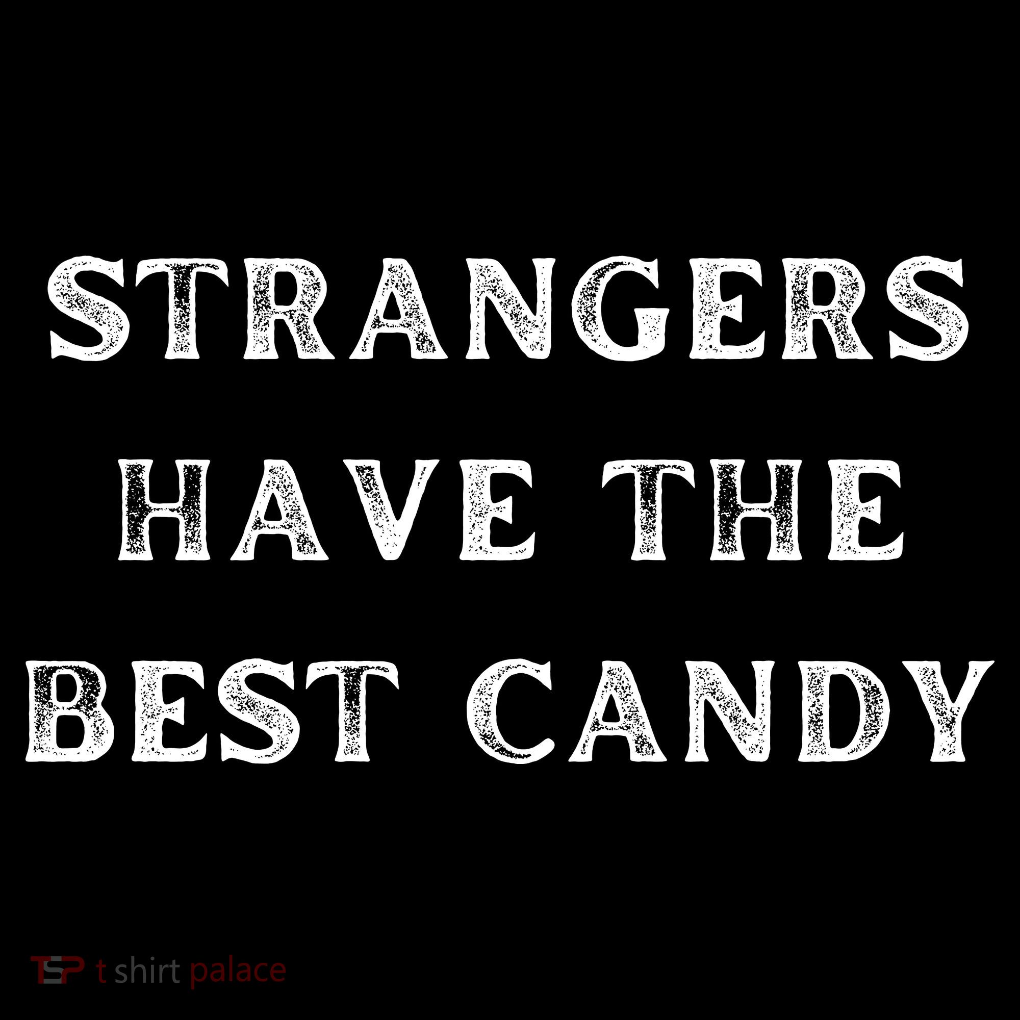 Strangers Have The Best Candy Offensive Adult Coffee Mug