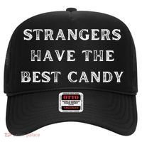 Strangers Have The Best Candy Offensive Adult Hat thumb 0