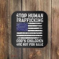 Stop Human Trafficking Gods Children Are Not For Sale Coaster thumb 0