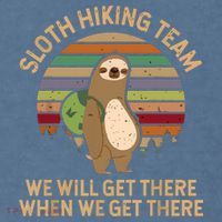 Sloth Hiking Team We Will Get There When We Get There Garment-Dyed Sweatshirt thumb 2
