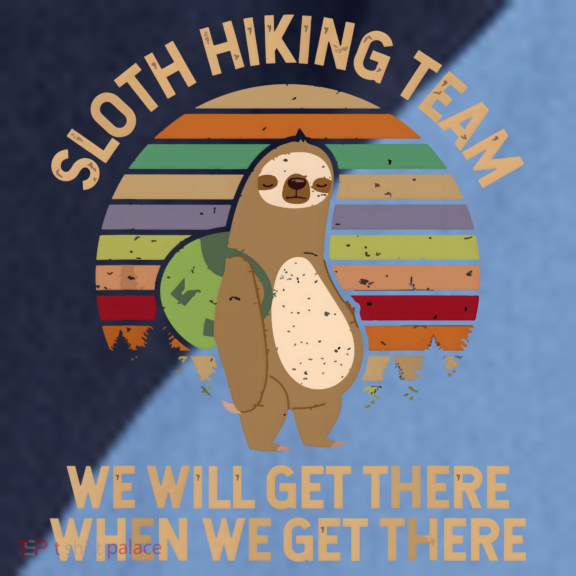 Sloth Hiking Team We Will Get There When We Get There Raglan Baseball Sleeve Shirt