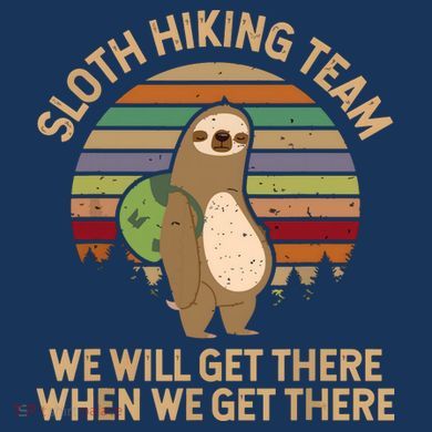Sloth Hiking Team We Will Get There When We Get There Infant Fleece One Piece