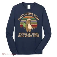 Sloth Hiking Team We Will Get There When We Get There Long Sleeve Shirt thumb 0