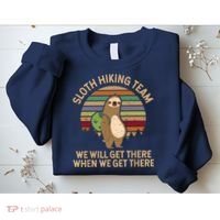 Sloth Hiking Team We Will Get There When We Get There Sweatshirt thumb 2