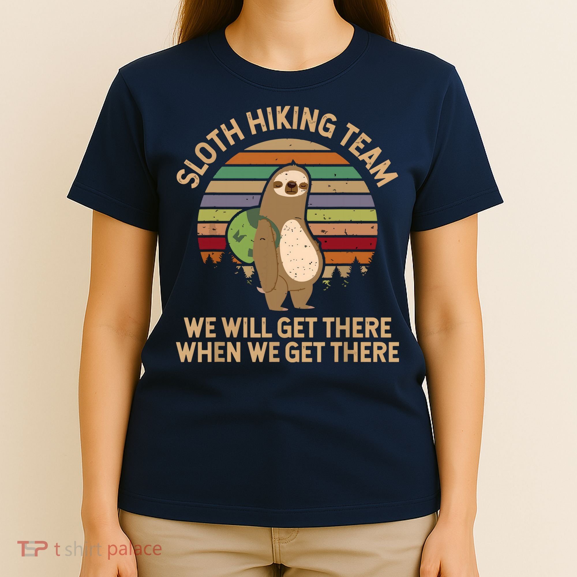 Sloth Hiking Team We Will Get There When We Get There T-Shirt