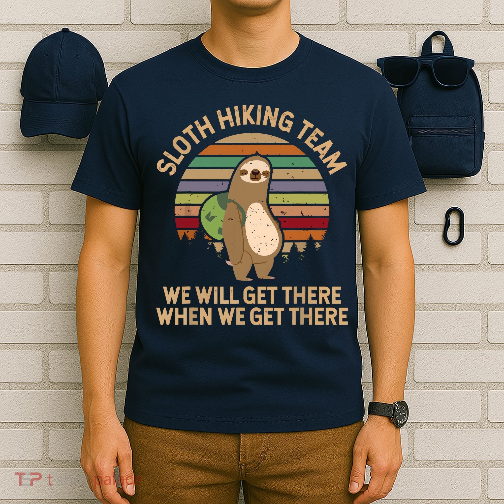 Sloth Hiking Team We Will Get There When We Get There T-Shirt