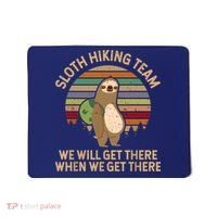 Sloth Hiking Team We Will Get There When We Get There Mousepad thumb 0