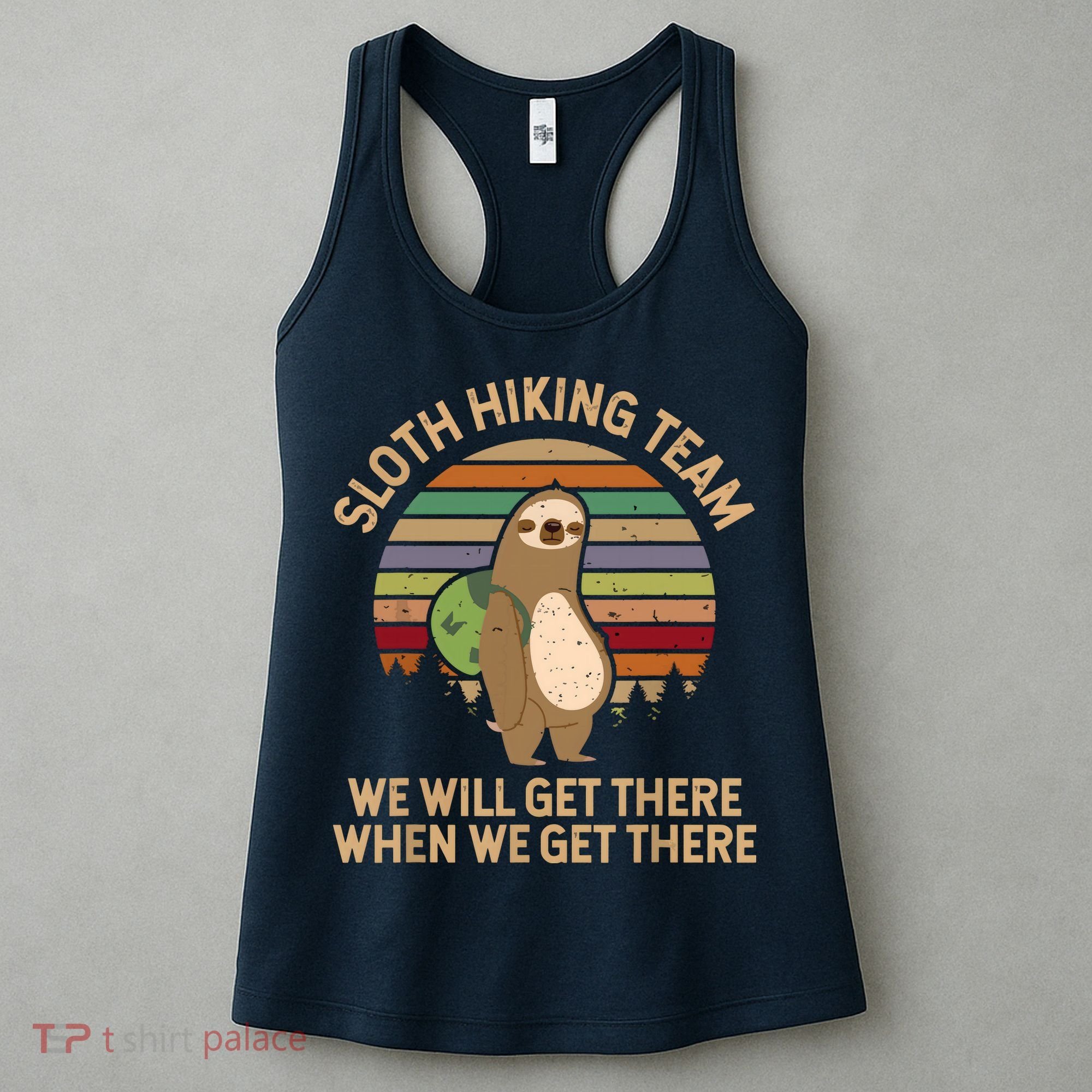 Sloth Hiking Team We Will Get There When We Get There Women's Tank Top