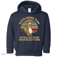 Sloth Hiking Team We Will Get There When We Get There Toddler Hoodie thumb 0