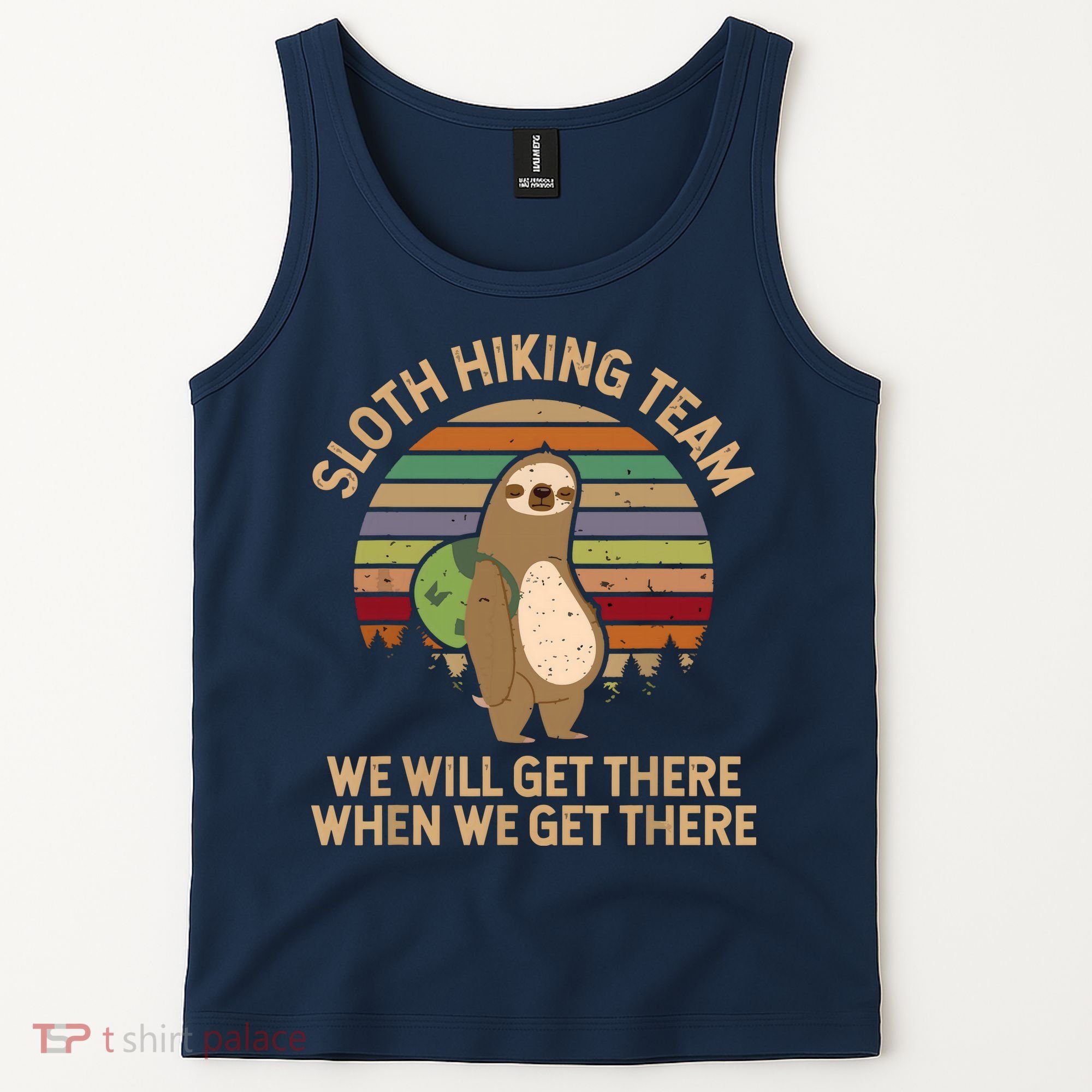 Sloth Hiking Team We Will Get There When We Get There Tank Top