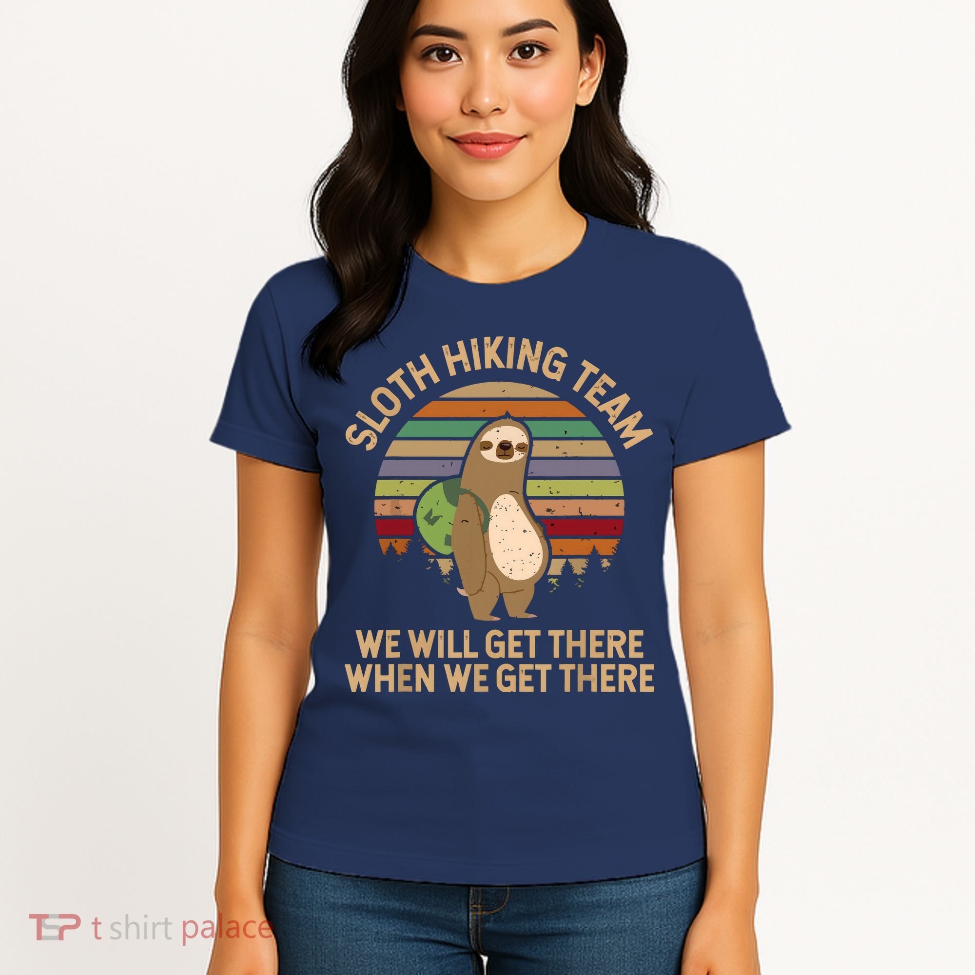 Sloth Hiking Team We Will Get There When We Get There Women's T-Shirt
