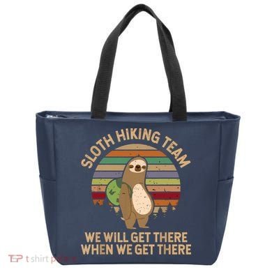 Sloth Hiking Team We Will Get There When We Get There Tote Bag