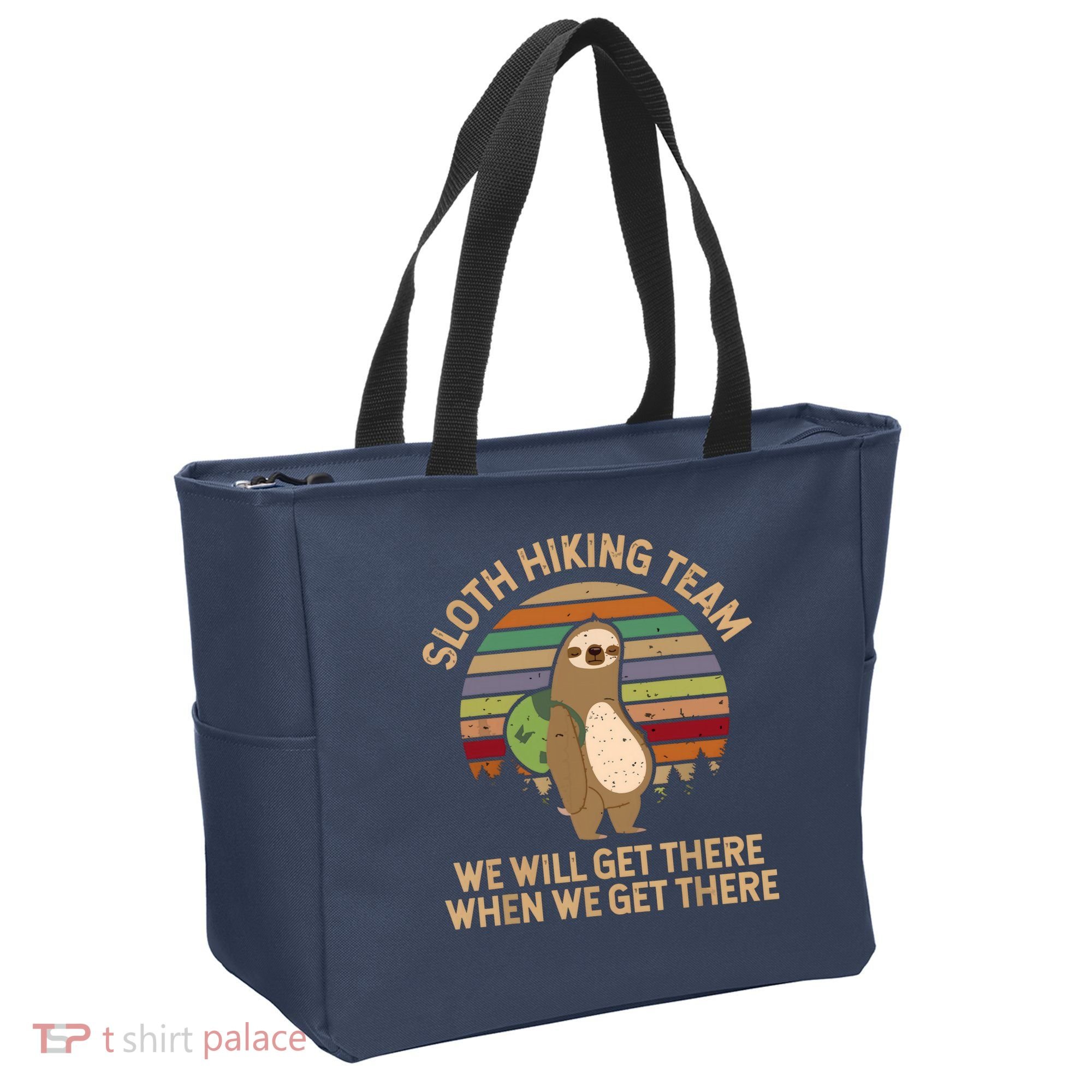 Sloth Hiking Team We Will Get There When We Get There Tote Bag