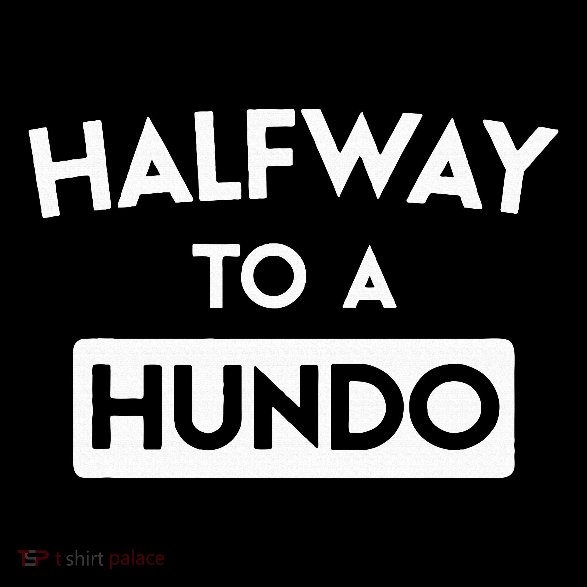 Simple Halfway To A Hundo Gag 50th Birthday Women's Hoodie