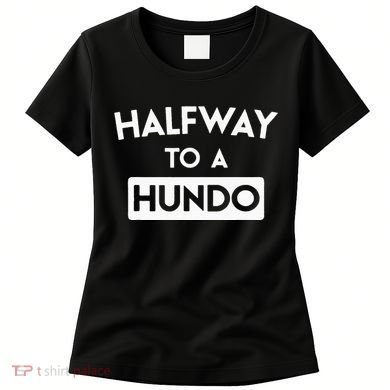 Simple Halfway To A Hundo Gag 50th Birthday Women's T-Shirt