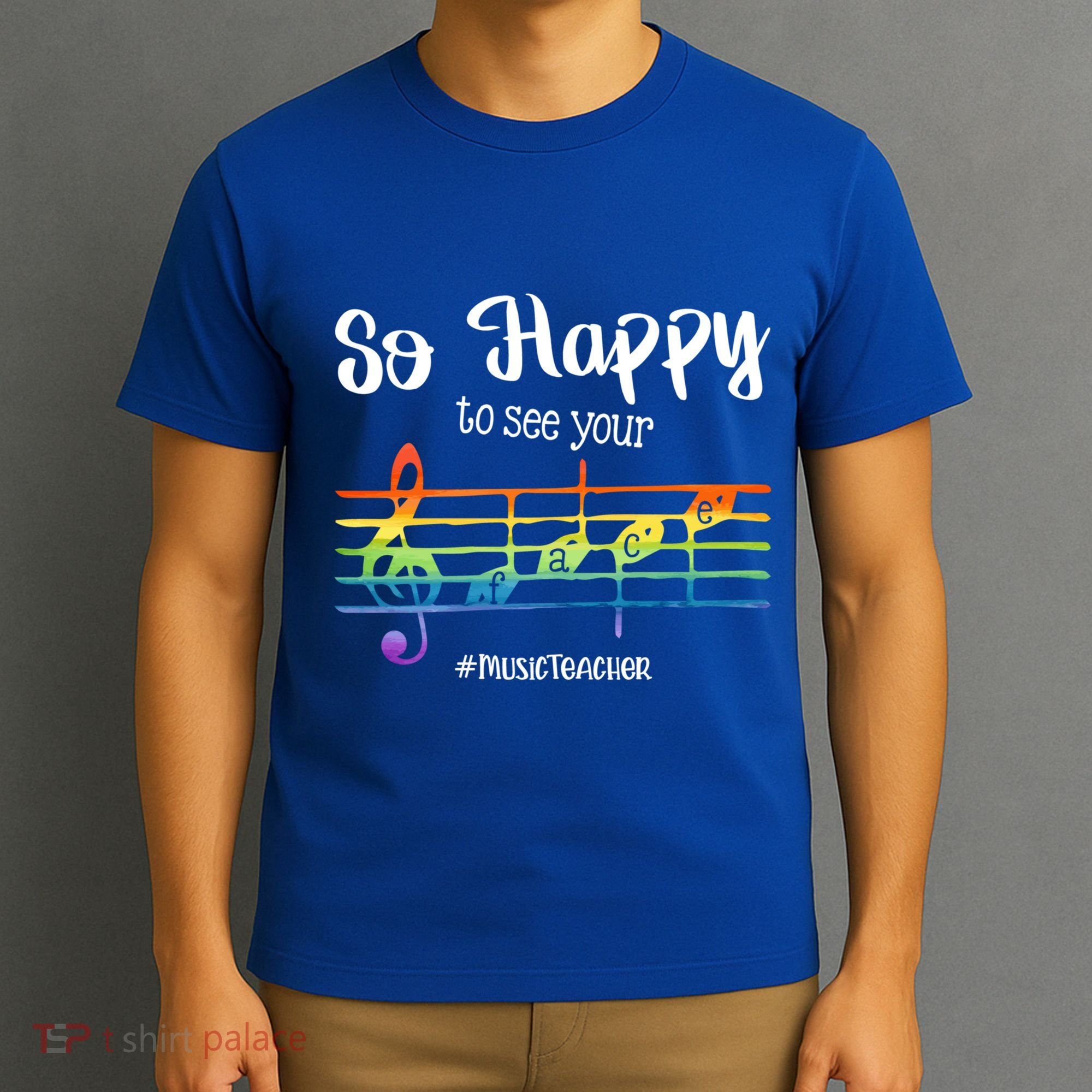 So Happy To See Your Face Back To School Funny Music Teacher Gift T-Shirt