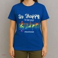 So Happy To See Your Face Back To School Funny Music Teacher Gift T-Shirt thumb 4
