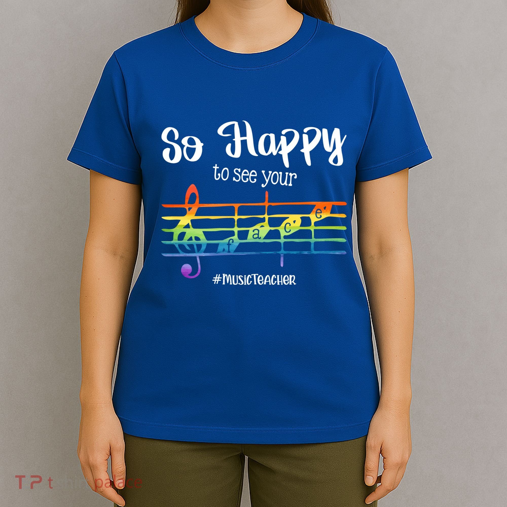So Happy To See Your Face Back To School Funny Music Teacher Gift T-Shirt