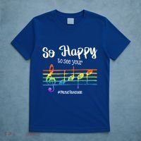 So Happy To See Your Face Back To School Funny Music Teacher Gift T-Shirt thumb 5