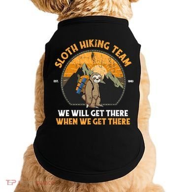 Sloth Hiking Tshirt, Sloth Hiking Team Tshirt TShirt Doggie Tank