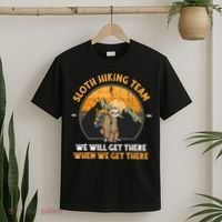 Sloth Hiking Tshirt, Sloth Hiking Team Tshirt TShirt T-Shirt thumb 2