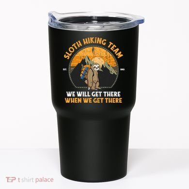 Sloth Hiking Tshirt, Sloth Hiking Team Tshirt TShirt Tumbler