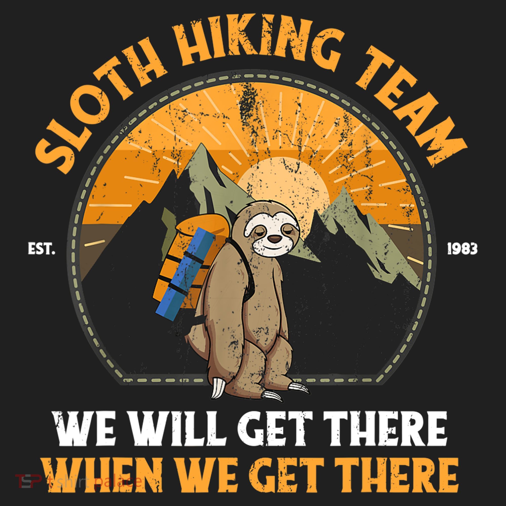 Sloth Hiking Tshirt, Sloth Hiking Team Tshirt TShirt Hat