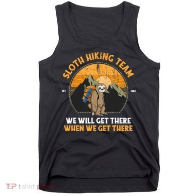 Sloth Hiking Tshirt, Sloth Hiking Team Tshirt TShirt Tank Top