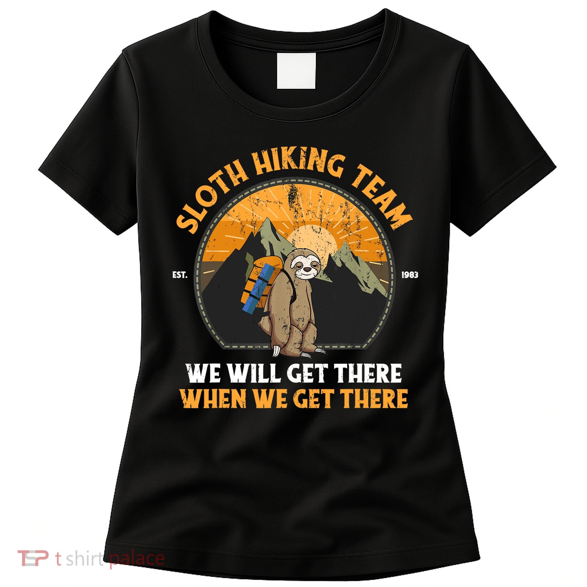 Sloth Hiking Tshirt, Sloth Hiking Team Tshirt TShirt Women's T-Shirt