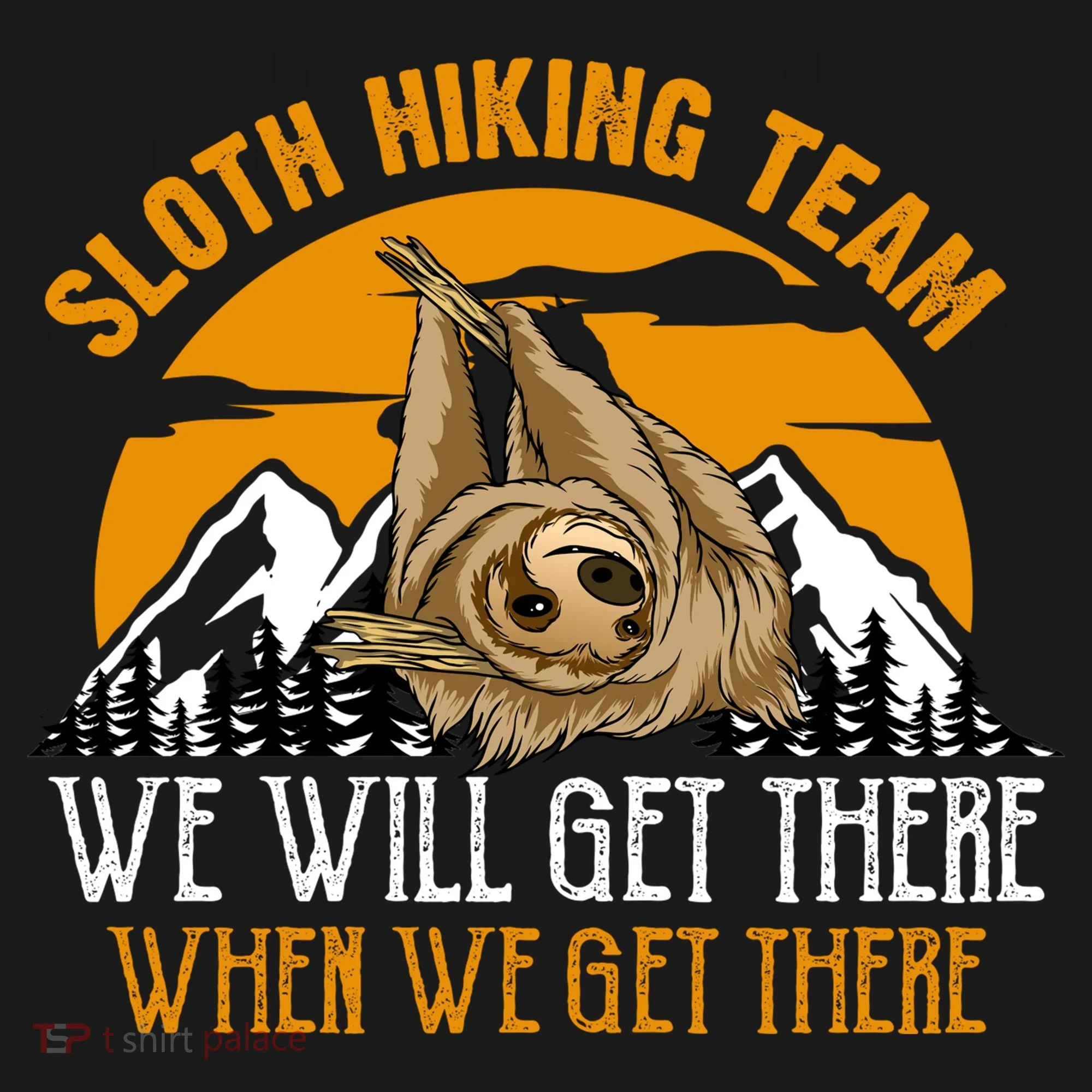 Sloth Hiking Team We Will Get There When We Get There Doggie Tank